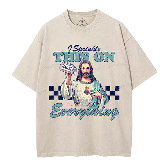 Jesus Sprinkle Faith On Everything Christian Washed T-Shirt Sale - GuidingCross