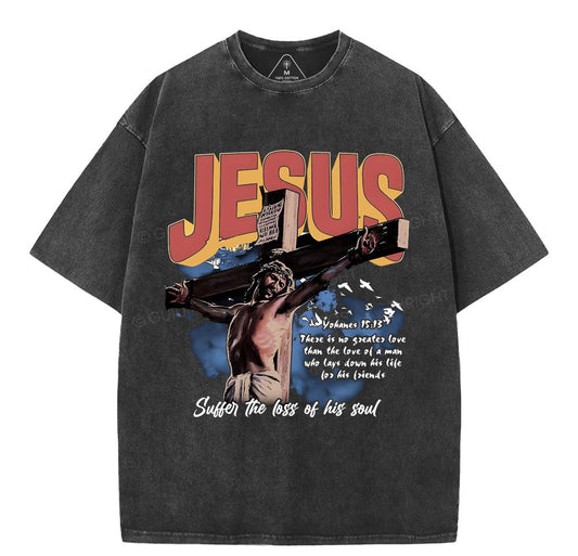 Jesus Sutten The Loss Of His Soul Christian Washed TShirt