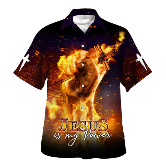 UniJames Jesus Is My Power Hand Holding Fire Hawaiian Shirt - Christian Hawaiian Shirt - Religious Hawaiian Shirts