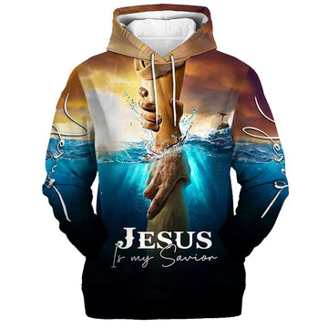 Uni Jesus Is My Savior Take My Hand God 3D Hoodie