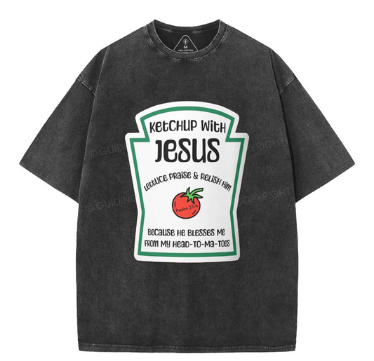 Ketchup With Jesus Christian Washed T-Shirt Sale - GuidingCross