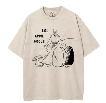 LOL April Fools Christian Washed T-Shirt Sale - GuidingCross