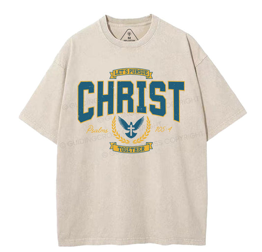Let's Pursue Christ Christian Washed T-Shirt Sale - GuidingCross