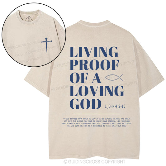 Living Proof Of A Loving God Christian Washed T-Shirt Sale - GuidingCross