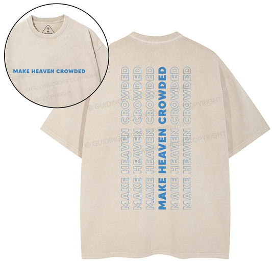 Make Heaven Crowed Christian Washed T-Shirt Sale - GuidingCross