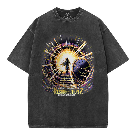 Next Time On Resurrection Christian Washed T-Shirt Sale - GuidingCross