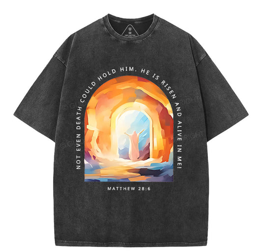 Not Even Death Could Hold Him Christian Washed TShirt