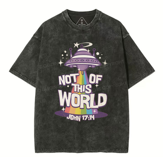 Not Of This World Christian Washed TShirt