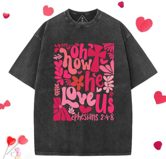 Oh How He Loves Us Boho Christian Washed TShirt