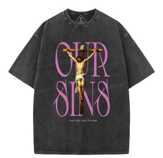 Our Sins That Did That To Him Christian Washed T-Shirt Sale - GuidingCross