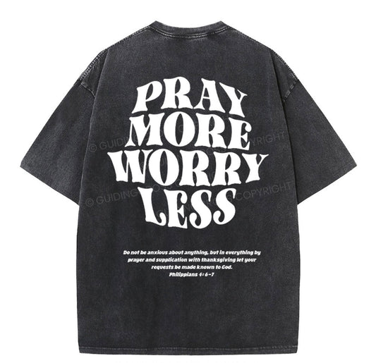 Pray More Worry Less Christian Washed T-Shirt Sale - GuidingCross