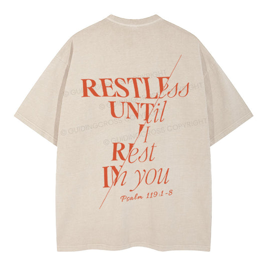 Restless Until I Rest in You Christian Washed T-Shirt Sale - GuidingCross