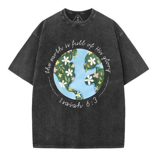 The Earth Is Full Of His Glory Christian Washed TShirt
