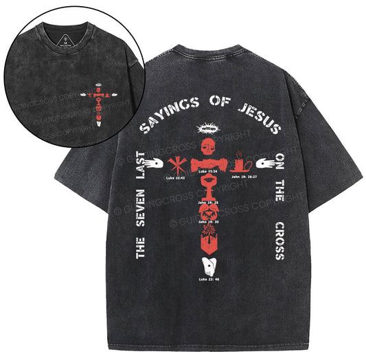 The Seven Last Sayings Of Jesus On The Cross Christian Washed TShirt