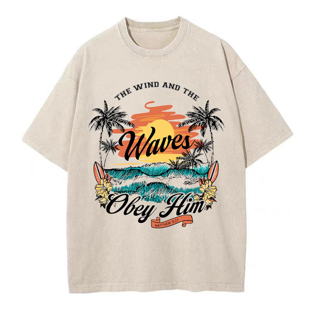 The Wind And Waves Obey Him Christian Washed T-Shirt Sale - GuidingCross