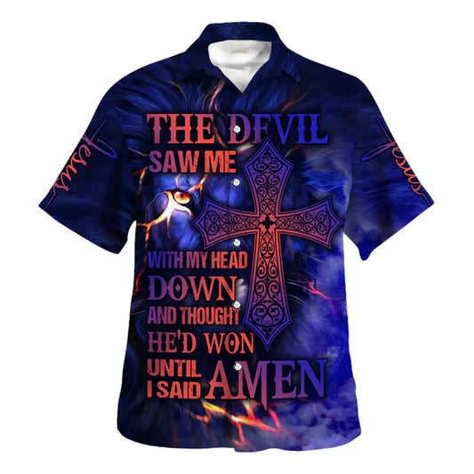 UniJames The Devil Saw Me With Me Head Down And Thought Hawaiian Shirt - Christian Hawaiian Shirt - Religious Hawaiian Shirts