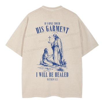 Touch His Garment Christian Washed T-Shirt Sale - GuidingCross