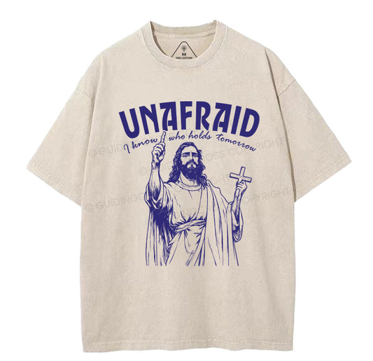 Unafraid I Know Who Holds Tomorrow Christian Washed TShirt