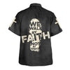 UniJames We Walk By Faith Not By Sight Cross Hawaiian Shirt - Christian Hawaiian Shirt - Religious Hawaiian Shirts
