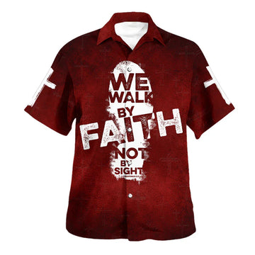 UniJames We Walk By Faith Not By Sight Hawaiian Shirt - Christian Hawaiian Shirt - Religious Hawaiian Shirts