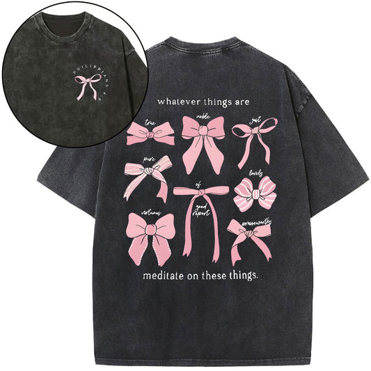 Whatever Things Are Medilate On These Things Christian Washed T-Shirt Sale - GuidingCross