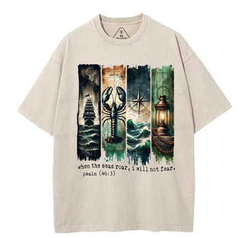 When The Seas Roar,I will Not Fear Christian Washed TShirt