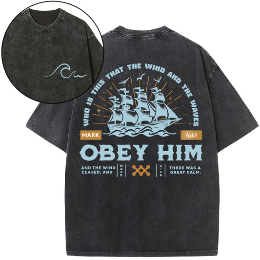 The Wind And The Waves Obey Him Christian Washed TShirt