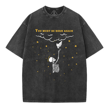 You Must Be Born Again Christian Washed T-Shirt Sale - GuidingCross