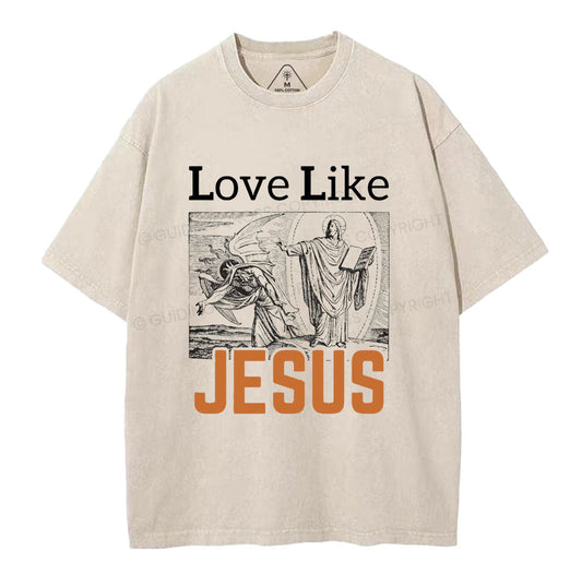 Love Like Jesus Christian Washed TShirt