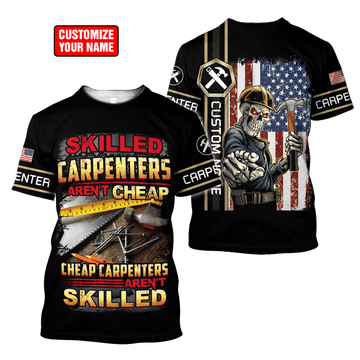 UniJames Personalized Name Carpenter Unisex Shirts Skilled Carpenters Aren't Cheap