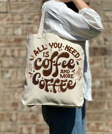 All You Need Coffee Tote Bag,Need More Coffee Tote Bag, Coffee Lover Tote, Aesthetic Bag, Casual Canvas Tote, Cute Tote Bag, Woman Bag