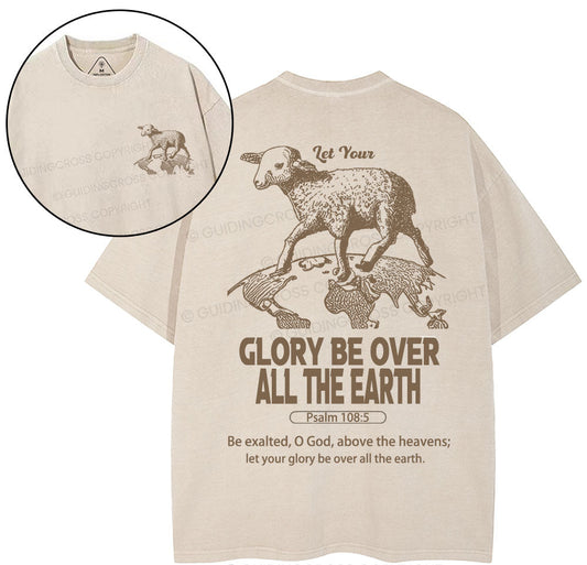 let your glory be over all the earth Christian Washed TShirt