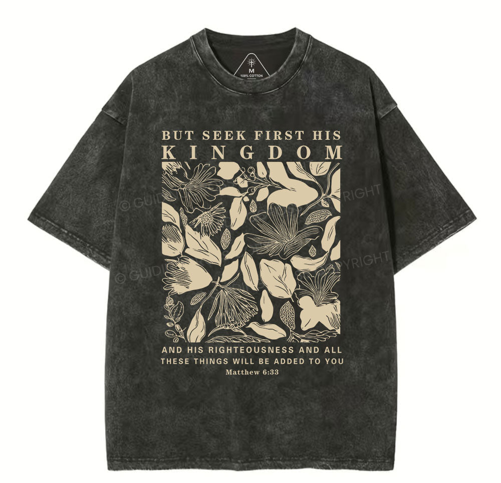 But Seek First His Kingdom Christian Washed T-Shirt Sale - GuidingCross