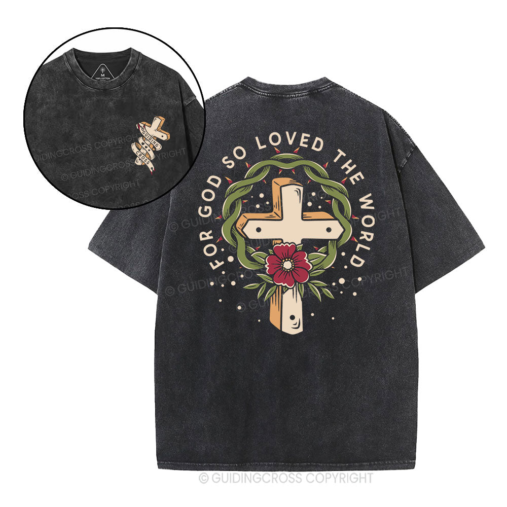 For God So Loved The World Christian Washed TShirt  