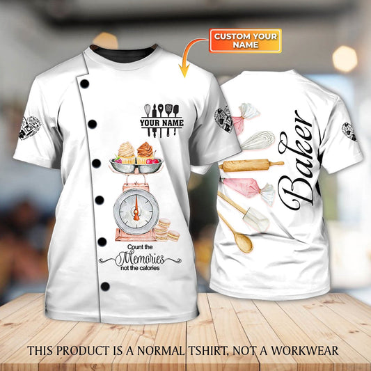 Uni Personalized Name Count The Memories Not The Calories Baking Pattern 3D Shirt [Non-Workwear]