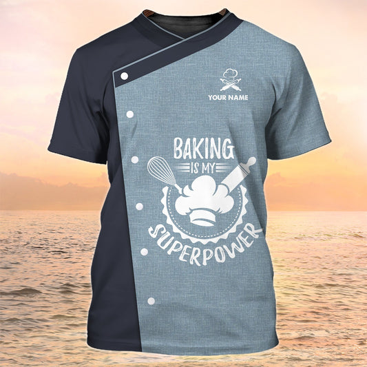 Uni Personalized Name Baking Is My Superpower Uniform Baking Pattern 3D Shirt [Non-Workwear]