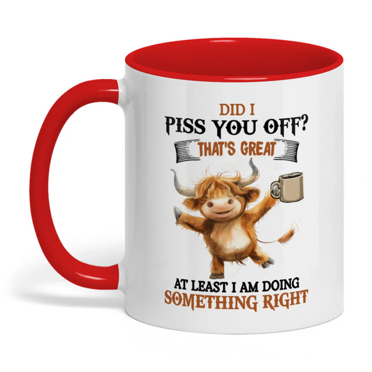 Uni Did I Piss You Off That's Great Cow Two Tone Mug