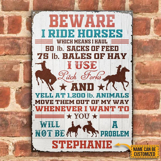 uni Beware I Ride Horses Farm White Rectangle Metal Sign Custom Name Nice Style