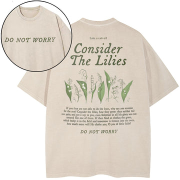 Consider The Lilies Do Not Worry Christian Washed T-Shirt Sale - GuidingCross