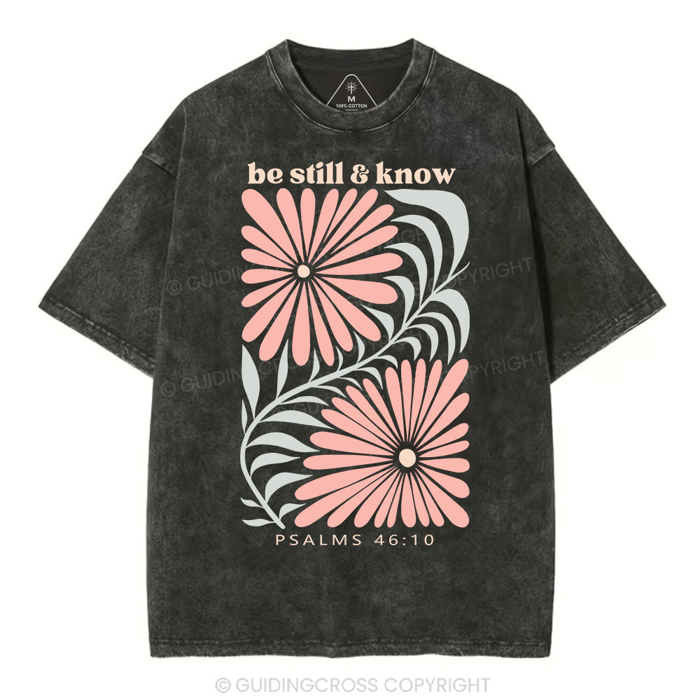 Be Still And Know Christian Washed T-Shirt Sale - GuidingCross