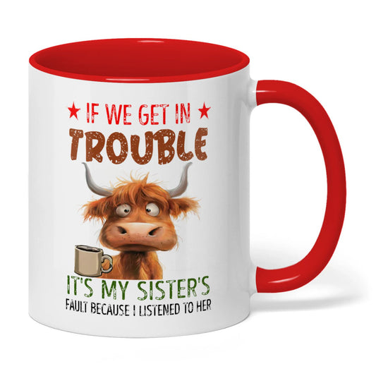 Uni If We Get In Trouble It's My Sister's Fault Cow Two Tone Mug