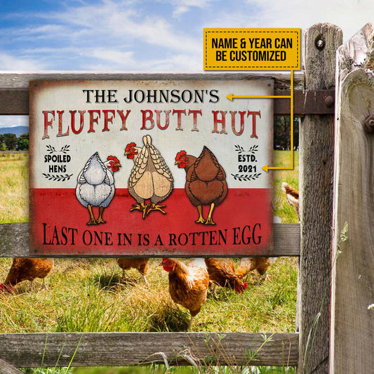 uni Customized Name Chicken Fluffy Butt Hut Spoiled Last One In Is A Rotten Egg All Printed 3D Metal Sign