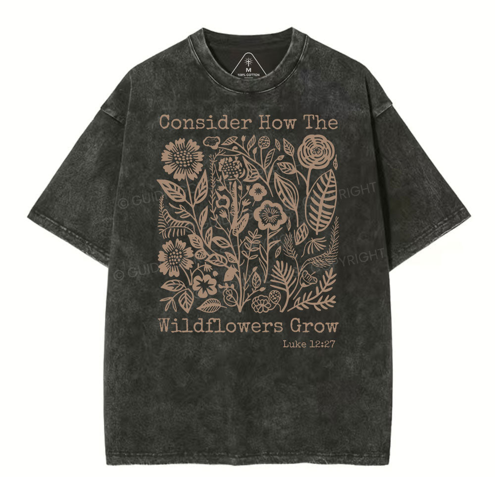 Consider How The Wildflowers Grow Christian Washed T-Shirt Sale - GuidingCross