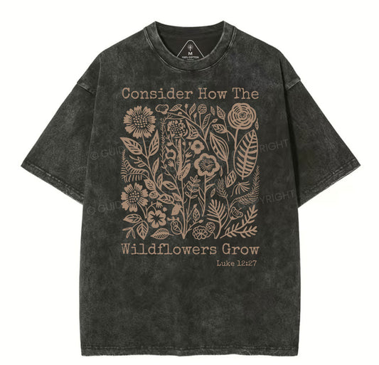 Consider How The Wildflowers Grow Christian Washed T-Shirt Sale - GuidingCross