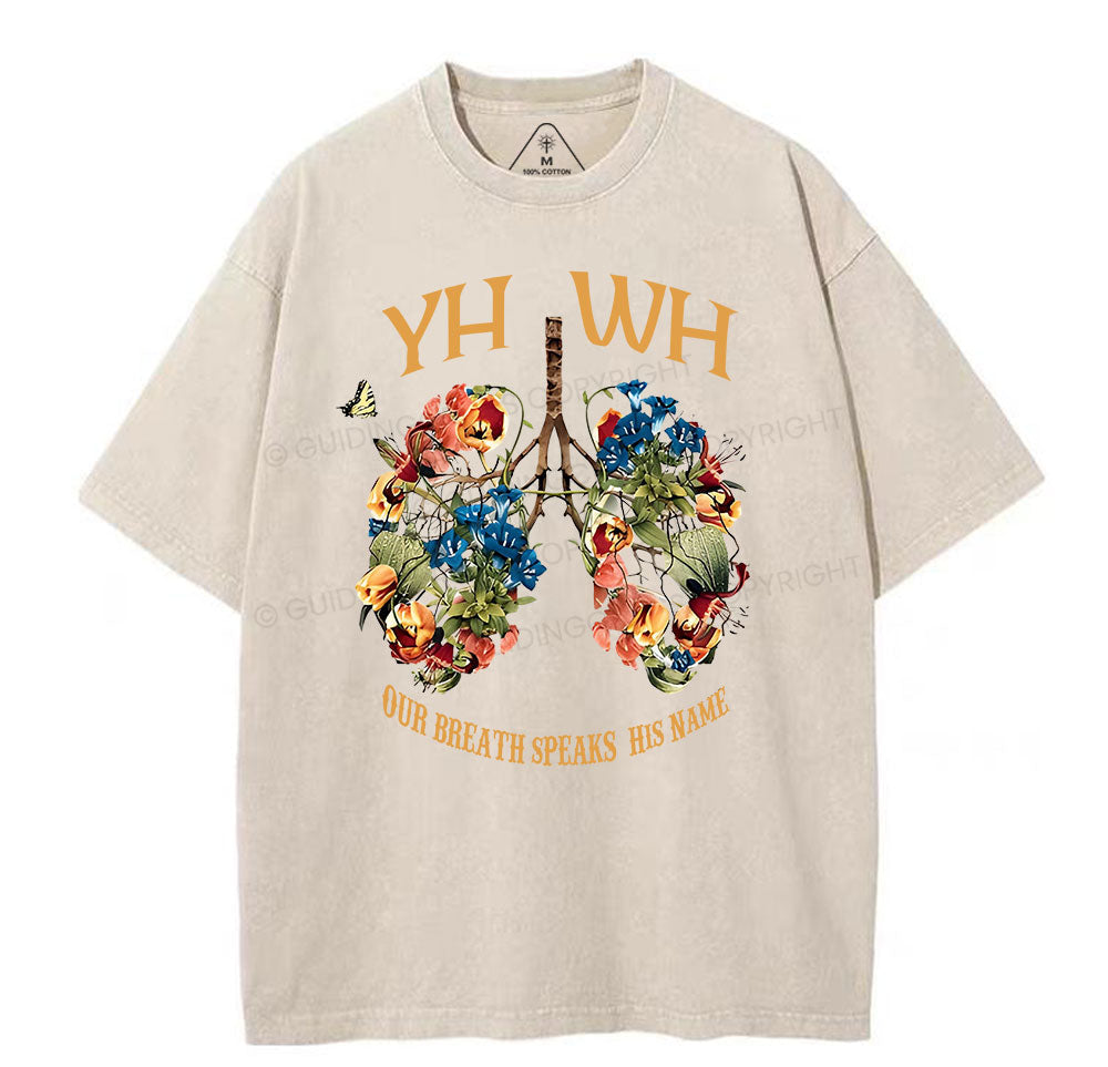 YHWH Our Breath Speaks His Name Chrsitian Washed T-Shirt Sale - GuidingCross