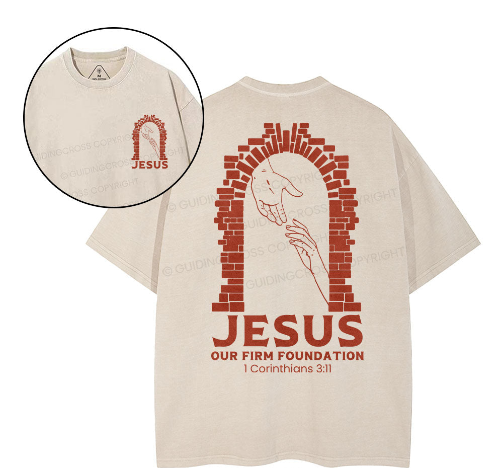 Jesus Is Our Firm Foundation Christian Washed TShirt  
