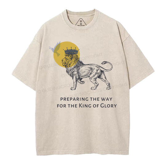 Preparing The Way For The King Of Glory Christian Washed T-Shirt Sale - GuidingCross