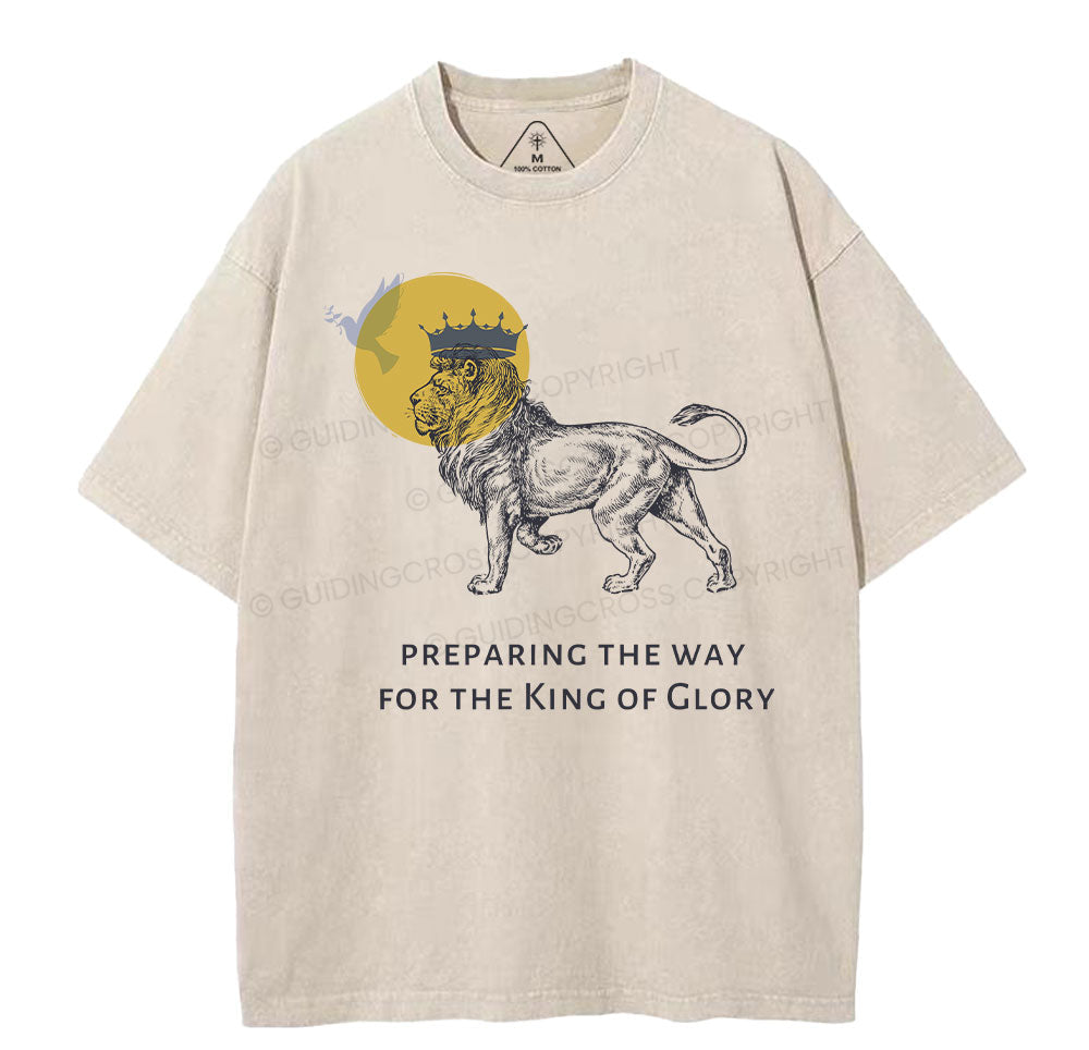 Preparing The Way For The King Of Glory Christian Washed T-Shirt Sale - GuidingCross