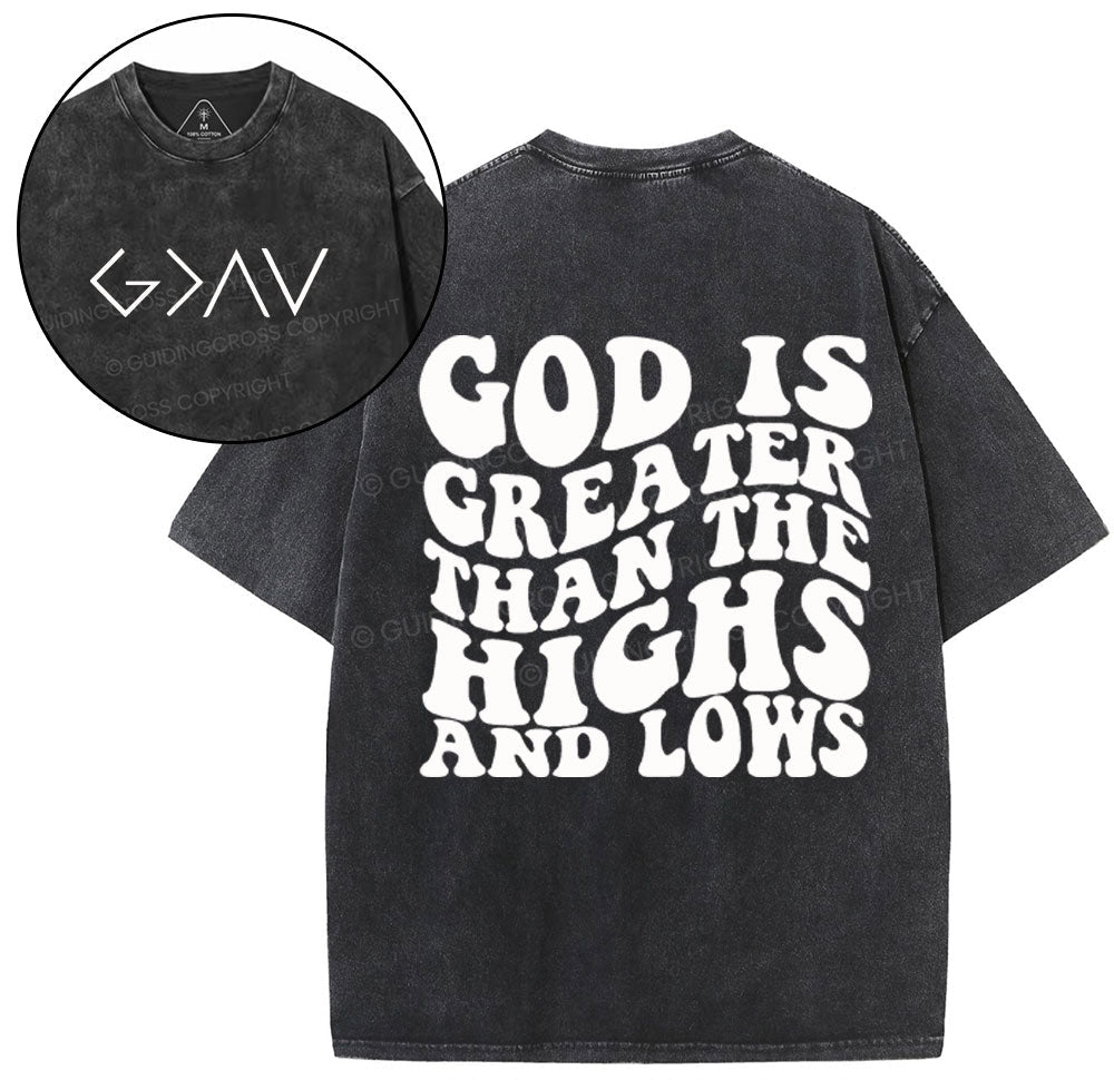 God Is Greater Than The Highs Christian Washed T-Shirt Sale - GuidingCross