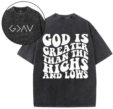 God Is Greater Than The Highs Christian Washed T-Shirt Sale - GuidingCross